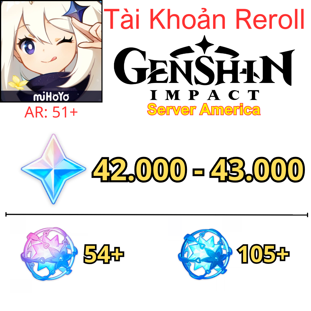 [AMERICA] Genshin Reroll 42k-43k NT